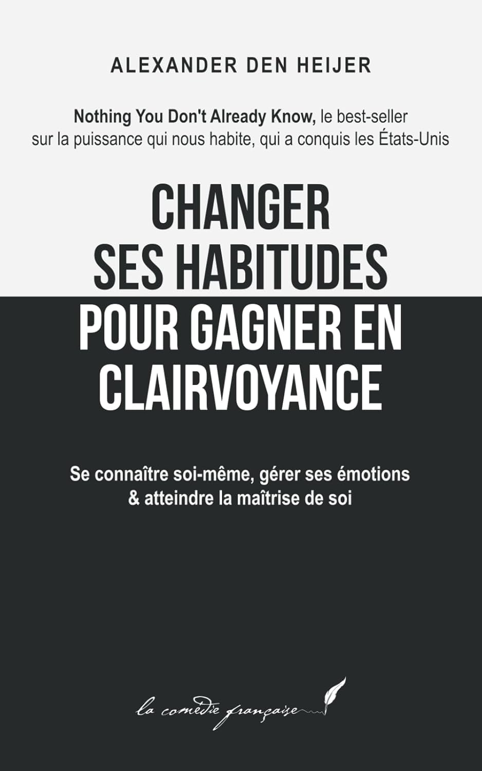 Changer ses habitudes pour gagner en clairvoyance